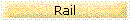 Rail
